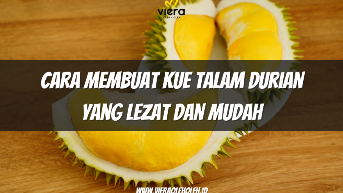 Cara Membuat Kue Talam Durian