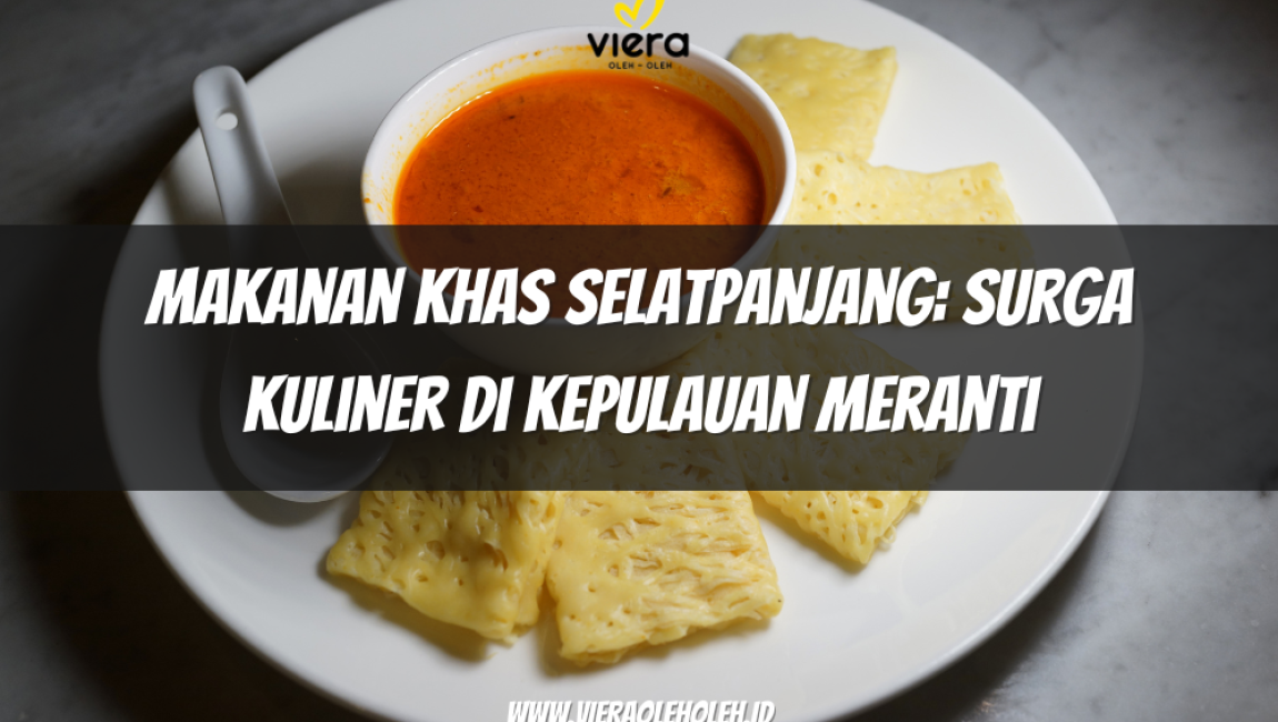 Makanan Khas Selatpanjang