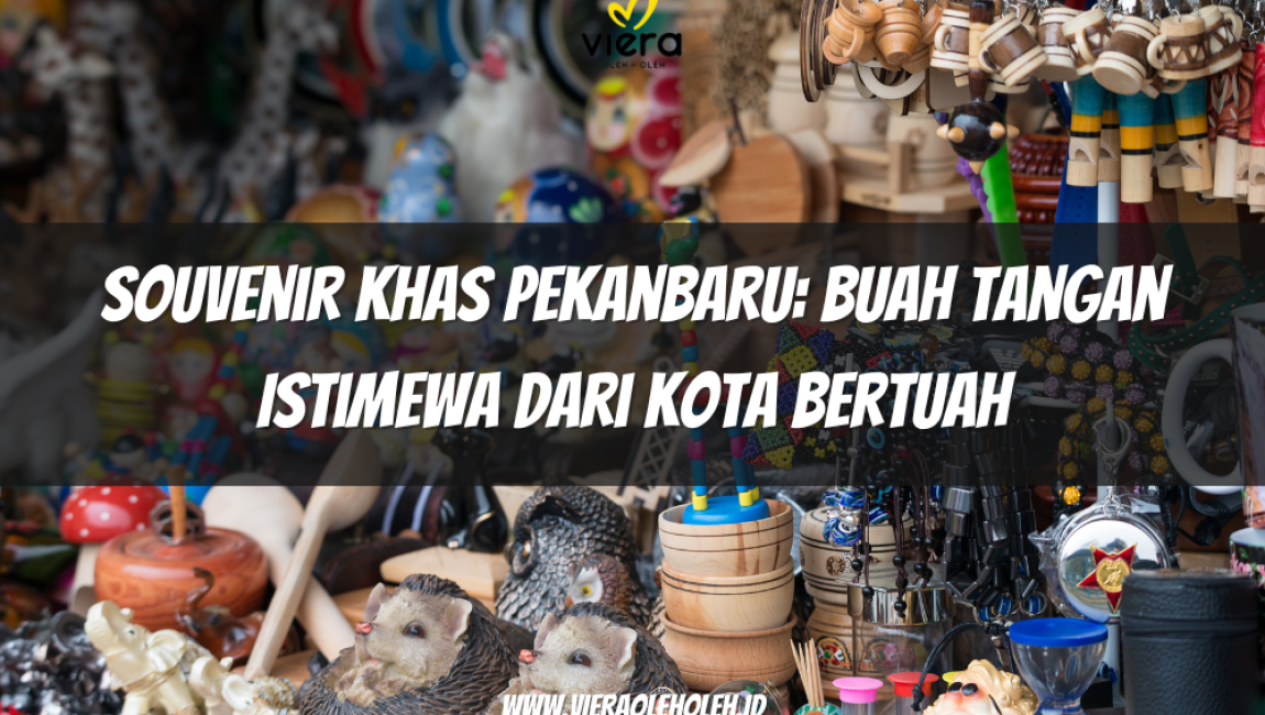 Souvenir Khas Pekanbaru